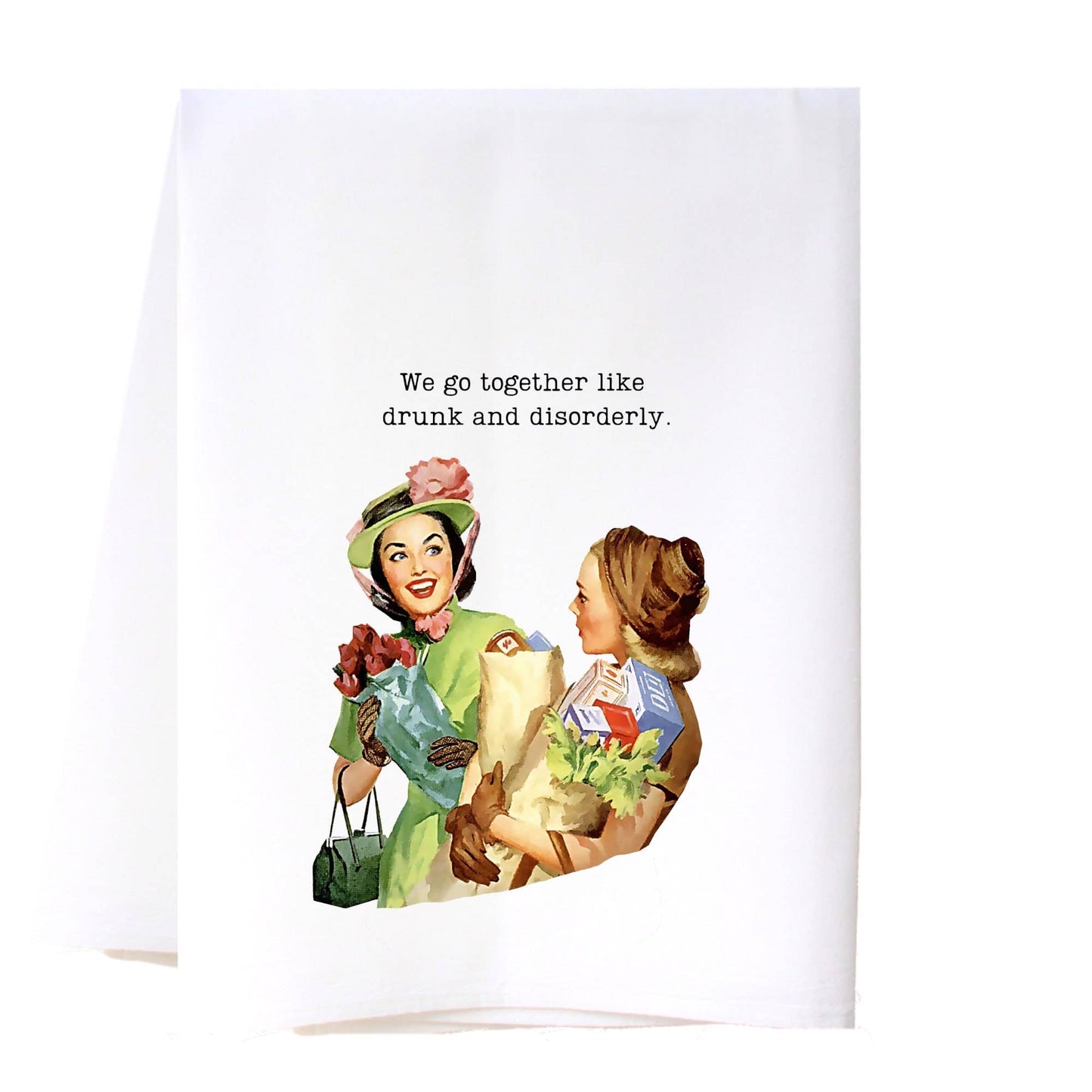 DRUNK AND DISORDERLY FLOUR SACK TOWEL