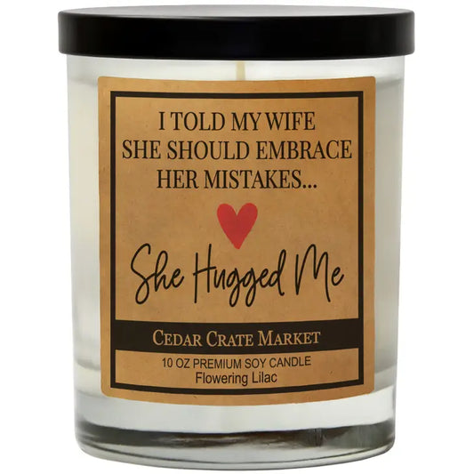 I Told My Wife... Soy Candle