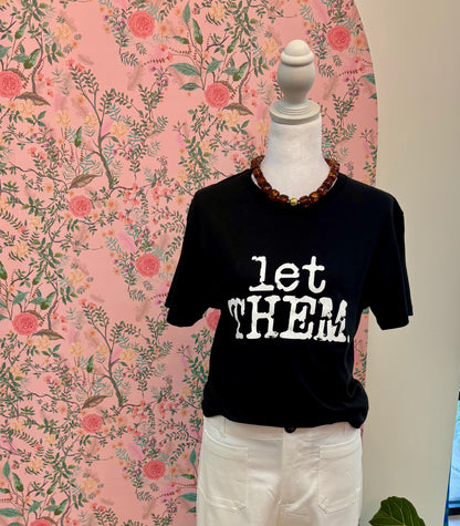 Let Them Graphic Tee