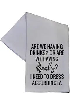 Are We Having Drinks Or Dranks Tea Towel - The Perfect Gift Shop & Boutique