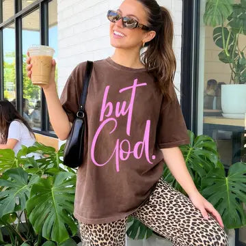But God Graphic T-Shirt